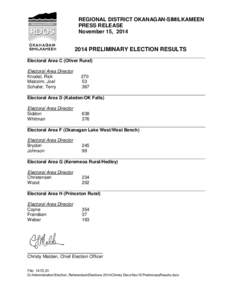 REGIONAL DISTRICT OKANAGAN-SIMILKAMEEN PRESS RELEASE November 15, [removed]PRELIMINARY ELECTION RESULTS Electoral Area C (Oliver Rural)