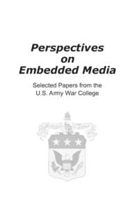 Perspectives on Embedded Media Selected Papers from the U.S. Army War College