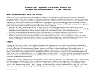 Madison Police Department’s Trust-Based Initiatives and Collaborative Efforts with Madison’s Diverse Community INTRODUCTION – Michael C. Koval, Chief of Police The following strategic planning document, “Madison 