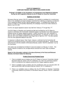 STATE OF MINNESOTA CAMPAIGN FINANCE AND PUBLIC DISCLOSURE BOARD Findings in the Matter of the Acceptance of Contributions from Registered Lobbyists During the 2010 Legislative Session by the RT Rybak for Governor Committ