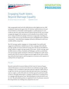 Engaging Youth Voters Beyond Marriage Equality By Hannah Hussey and Sarah Audelo September 8, 2014