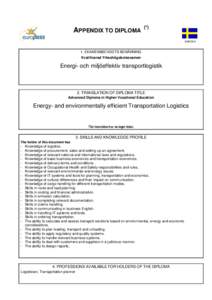 APPENDIX TO DIPLOMA  (*) SWEDEN  1. EXAMENSBEVISETS BENÄMNING