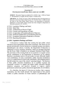 17 GCA EDUCATION CH. 13 FOUNDATION FOR PUBLIC EDUCATION A CT OF 2009 CHAPTER 13 FOUNDATION FOR PUBLIC EDUCATION ACT OF 2009 SOURCE: This entire Chapter was added by P.L[removed]:1 (Apr. 3, 2009) as Chapter