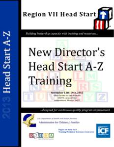 Head Start A-Z  Region VII Head Start Building leadership capacity with training and resources…  New Director’s