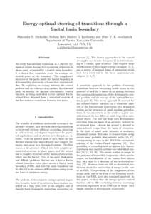 Energy-optimal steering of transitions through a fractal basin boundary Alexander N. Silchenko, Stefano Beri, Dmitrii G. Luchinsky and Peter V. E. McClintock Department of Physics, Lancaster University Lancaster, LA1 4YB