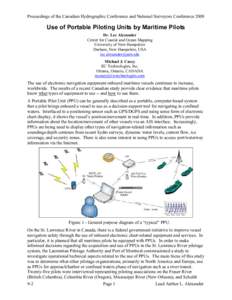Proceedings of the Canadian Hydrographic Conference and National Surveyors Conference[removed]Use of Portable Piloting Units by Maritime Pilots Dr. Lee Alexander Center for Coastal and Ocean Mapping University of New Hamps