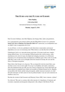 European sovereign debt crisis / Economy of the European Union / Economic integration / Fiscal federalism / Fiscal policy / Eurozone / European Fiscal Union / European Financial Stability Facility / Euro / European Union / Economy of Europe / Europe