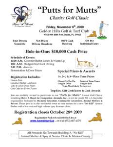 “Putts for Mutts” Charity Golf Classic Friday, November 6th, 2009 Golden Hills Golf & Turf Club 4782 NW 80th Ave, Ocala, FL 34482