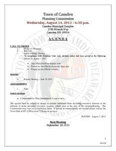 Town of Camden Planning Commission Wednesday, August 14, 2013 – 6:30 p.m. Camden Municipal Complex 1783 Friends Way Camden, DE 19934
