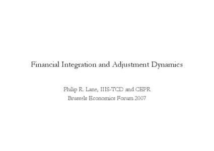 Financial Integration and Adjustment Dynamics