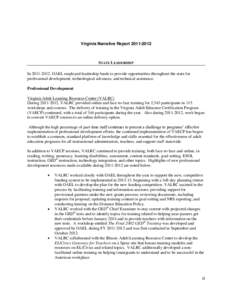 Virginia Narrative Report[removed]STATE LEADERSHIP In[removed], OAEL employed leadership funds to provide opportunities throughout the state for professional development, technological advances, and technical assista