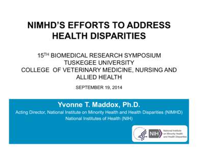 NIMHD’S EFFORTS TO ADDRESS   HEALTH DISPARITIES 15TH BIOMEDICAL RESEARCH SYMPOSIUM
