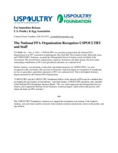 For Immediate Release U.S. Poultry & Egg Association Contact Gwen Venable, ,  The National FFA Organization Recognizes USPOULTRY and Staff
