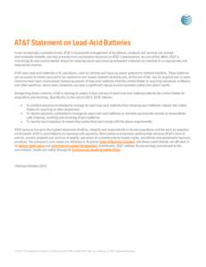 AT&T Statement on Lead-Acid Batteries In our increasingly connected world, AT&T’s responsible management of its network, products and services can provide environmental benefits and help promote more sustainable decisi