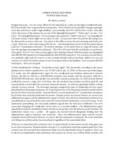 CHECK TWICE, FILE ONCE The Billion Dollar Mistake By: Shawn J. Sefret Imagine the scene. You are a loan officer for the lead bank in a series of nine figure syndicated loans. Each loan facility has a large portfolio of p