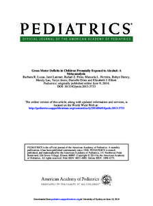 Gross Motor Deficits in Children Prenatally Exposed to Alcohol: A Meta-analysis Barbara R. Lucas, Jane Latimer, Rafael Z. Pinto, Manuela L. Ferreira, Robyn Doney, Mandy Lau, Taryn Jones, Danielle Dries and Elizabeth J. E