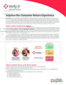 Improve the Consumer Return Experience Research shows that shoppers really care about the basics; consumer perceptions of price/value (50%) and ease of returning merchandise (35%) truly drive sales. North American retail