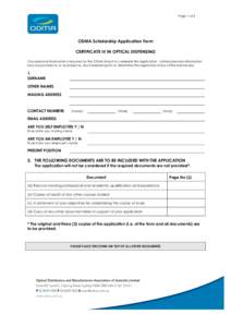 Page 1 of 2  ODMA Scholarship Application Form CERTIFICATE IV IN OPTICAL DISPENSING Your personal information is required by the ODMA Board to complete this application. Limited personal information may be provided to or