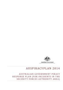 AUSPIRACYPLAN2014—Australian Government Piracy Response Plan for incidents in the security forces area