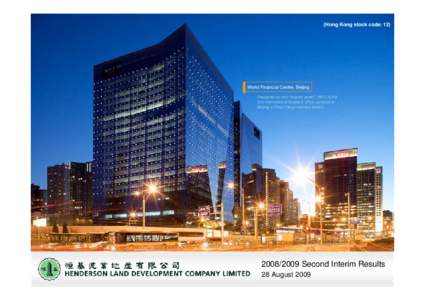 (Hong Kong stock code: 12)  World Financial Centre, Beijing Designed as twin “crystal jewel”, WFC is the first international Grade-A office complex in Beijing’s Chao Yang business district