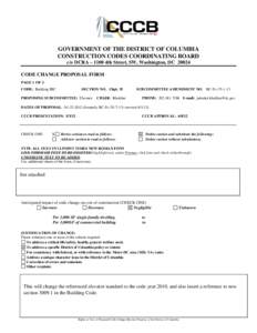 GOVERNMENT OF THE DISTRICT OF COLUMBIA CONSTRUCTION CODES COORDINATING BOARD c/o DCRA – 1100 4th Street, SW, Washington, DC[removed]CODE CHANGE PROPOSAL FORM PAGE 1 OF 2 CODE: Building IBC