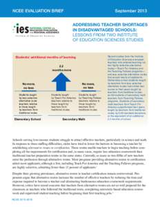 NCEE EVALUATION BRIEF	  September 2013 ADDRESSING TEACHER SHORTAGES IN DISADVANTAGED SCHOOLS: LESSONS FROM TWO INSTITUTE