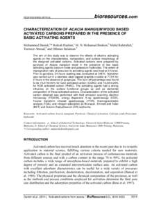 PEER-REVIEWED ARTICLE  bioresources.com CHARACTERIZATION OF ACACIA MANGIUM WOOD BASED ACTIVATED CARBONS PREPARED IN THE PRESENCE OF