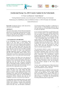 European Geothermal Congress 2013 Pisa, Italy, 3-7 June 2013 Geothermal Energy Use, 2013 Country Update for the Netherlands E. Victor van Heekeren1, Guido Bakema2 1