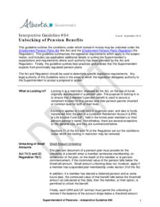 Alberta Superintendent of Pensions - Interpretive Guideline #4 - Unlocking of Pension Benefits