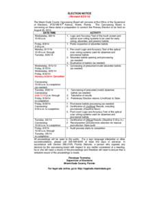 ELECTION NOTICE (Revised[removed]The Miami-Dade County Canvassing Board will convene at the Office of the Supervisor th The Canvassing Board is of Elections, 2700 NW 87 Avenue, Miami, Florida.