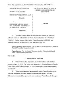 Heron Bay Acquisition, LLC v. United Metal Finishing, Inc., 2014 NCBC 15. STATE OF NORTH CAROLINA COUNTY OF GUILFORD HERON BAY ACQUISITION, LLC, Plaintiff, v.