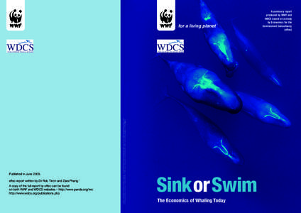 Published in June[removed]eftec report written by Dr Rob Tinch and Zara Phang.’ A copy of the full report by eftec can be found on both WWF and WDCS websites – http://www.panda.org/iwc http://www.wdcs.org/publications.