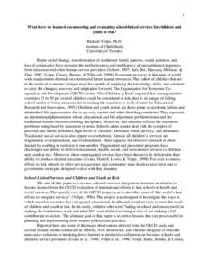 1 What have we learned documenting and evaluating school-linked services for children and youth at risk? Richard Volpe, Ph.D. Institute of Child Study University of Toronto