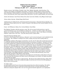 Indiana University Southeast Faculty Senate Minutes February 15, [removed]:45 p.m. KV[removed]Members present: Ron Finkbine, President, Anne Allen, Michael Abernethy, Jamie Kauffman, Tim Ambrose, David Eplion, Jon Bing