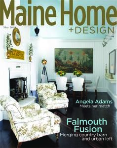 75 Market Street Suite www.mainehomedesign.com  If whole or part of this article is reproduced online, we ask that