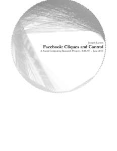 Joseph Larson  Facebook: Cliques and Control A Social Computing Research Project – CSS490 – June 2010