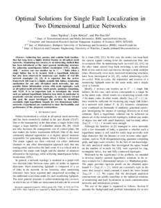 Optimal Solutions for Single Fault Localization in Two Dimensional Lattice Networks ∗ J´anos Tapolcai∗ , Lajos R´onyai† , and Pin-Han Ho‡