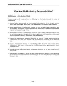 Subrecipient Monitoring Under OMB Circular A-133  What Are My Monitoring Responsibilities? OMB Circular A-133, Section 400(d): A pass-through entity must perform the following for the Federal awards it makes to subrecipi