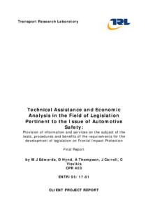 Transport Research Laboratory  Technical Assistance and Economic Analysis in the Field of Legislation Pertinent to the Issue of Automotive Safety: