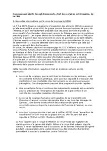 Communiqué du Dr Joseph Domenech, chef des services vétérinaires, de la FAO 1. Nouvelles informations sur le virus de la grippe A/H1N1