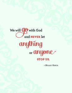 We will  go with God anything or anyone