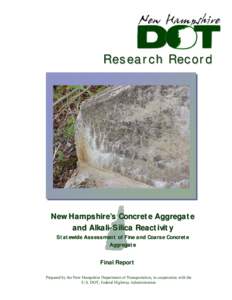 Research Record  New Hampshire’s Concrete Aggregate and Alkali-Silica Reactivity Statewide Assessment of Fine and Coarse Concrete Aggregate