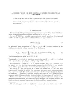A SHORT PROOF OF THE COIFMAN-MEYER MULTILINEAR THEOREM CAMIL MUSCALU, JILL PIPHER, TERENCE TAO, AND CHRISTOPH THIELE Abstract. We give a short proof of the well known Coifman-Meyer theorem on multilinear operators.  1. I