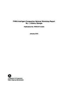 FHWA Intelligent Compaction National Workshop Report No. 1, Atlanta, Georgia