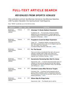 FULL-TEXT ARTICLE SEARCH REVENUES FROM SPORTS VENUES Other publications archived: SportBusiness International, SportBusiness Newslines, LA84 Foundation Newsletter, Nine Sporting Goods Trade Magazines Note: “MORE” w