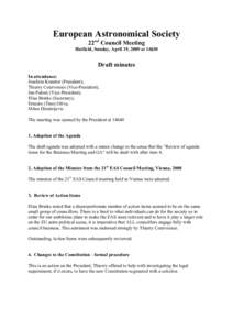 European Astronomical Society 22nd Council Meeting Hatfield, Sunday, April 19, 2009 at 14h30  Draft minutes