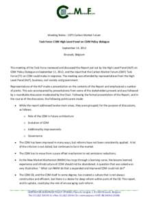 Meeting Notes - CEPS Carbon Market Forum Task Force: CDM High Level Panel on CDM Policy dialogue September 14, 2012 Brussels, Belgium  This meeting of the Task Force reviewed and discussed the Report put out by the High 