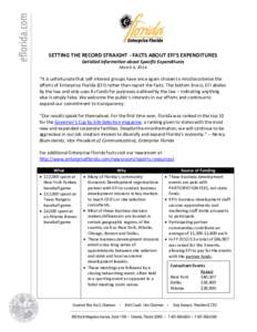 SETTING THE RECORD STRAIGHT - FACTS ABOUT EFI’S EXPENDITURES Detailed Information about Specific Expenditures March 4, 2014 “It is unfortunate that self-interest groups have once again chosen to mischaracterize the e