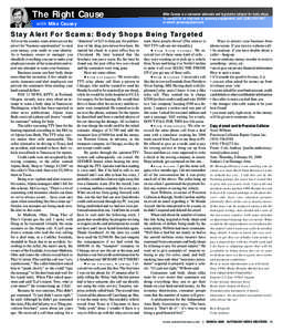 The Right Cause with Mike Causey Mike Causey is a consumer advocate and legislative lobbyist for body shops. To contact for an interview or speaking engagement, call: ([removed]or email: [removed]