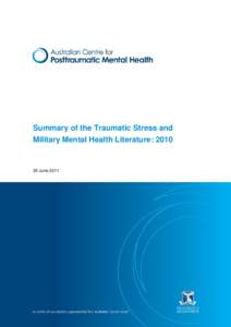 Summary of the Traumatic Stress and Military Mental Health Literature: [removed]June 2011  Summary of Traumatic Stress Literature 2010